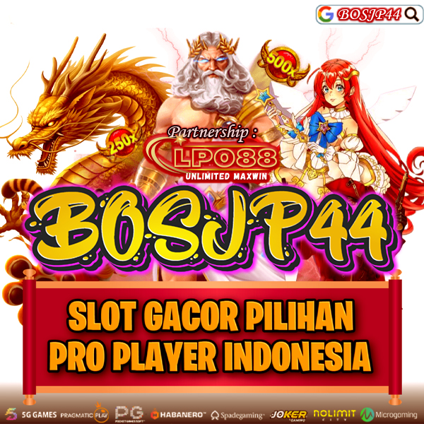 BOSJP44: Daftar Rekomendasi Situs Gampang Profit Njamin Auto JP Hari Ini